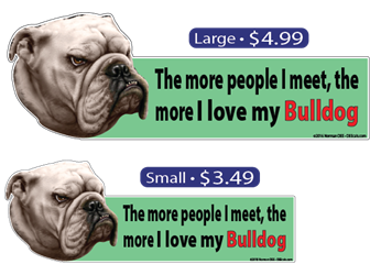 ... The More I Love My Bulldog Bulldog, bulldogs, bull, dog, dogs, love, my