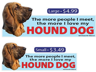 ... The More I Love My Hound Dog HoundDog, HoundDogs, Hound, Dog, Hounds, Dogs, love, my