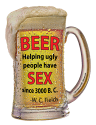 Beer Helps the Ugly Beer, Help, Helps, Helping, Ugly, People, sex, intercourse, laid, WCFields, WC, Fields, W, C, Fields